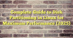 › Complete Guide to Disk Partitioning in Linux for Maximum Performance (2025) Complete Guide to Disk Partitioning in Linux for Maximum Performance (2025)