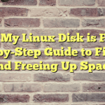 Help! My Linux Disk is Full! A Step-by-Step Guide to Finding and Freeing Up Space