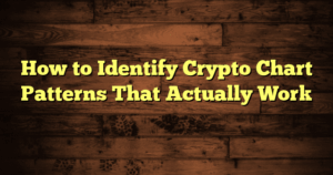 › How to Identify Crypto Chart Patterns That Actually Work How to Identify Crypto Chart Patterns That Actually Work