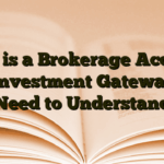 What is a Brokerage Account: The Investment Gateway You Need to Understand
